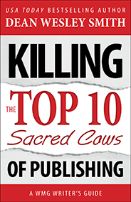 Killing the Top Ten Sacred Cows of Publishing: A WMG Writer’s Guide