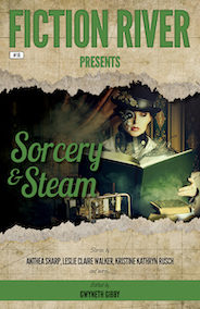 Fiction River Presents: Sorcery and Steam