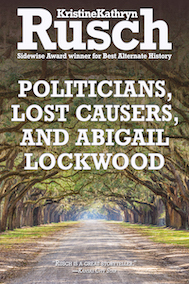 Politicians, Lost Causers, and Abigail Lockwood
